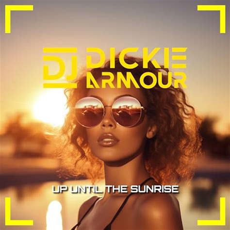 Amazon Music Unlimited Dj Dickie Armour Up Until The Sunrise