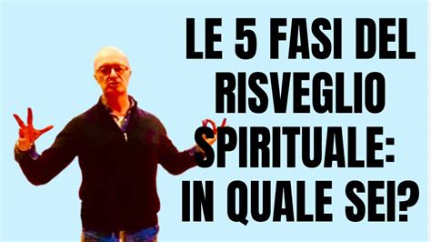 Le Fasi Del Risveglio Spirituale In Quale Sei Youtube