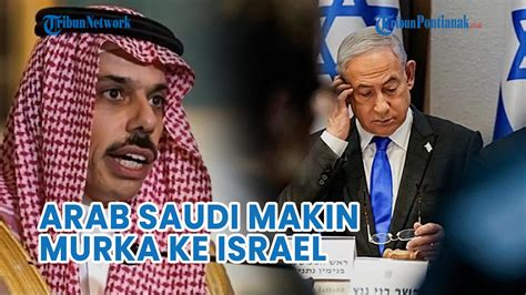 Update Arab Saudi Semakin Murka Pada Israel Youtube