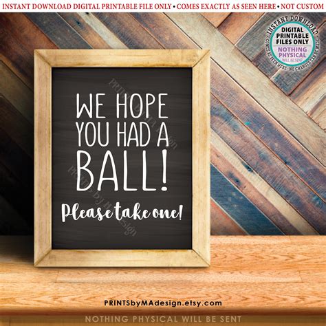 We Hope You Had A Ball Please Take One Party Favor Sign PRINTABLE