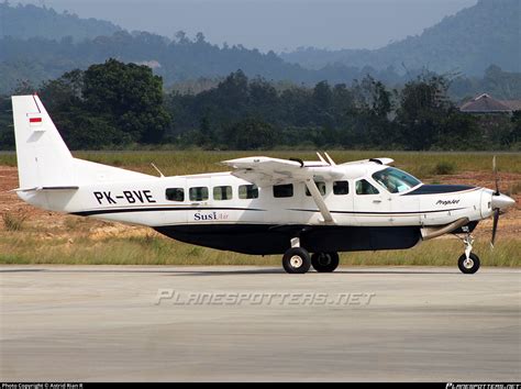 Pk Bve Susi Air Cessna B Grand Caravan Photo By Astrid Rian R Id