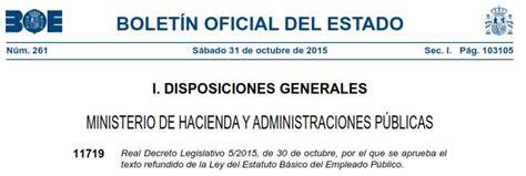 PUBLICADO EN BOE 31 OCTUBRE 2015 REAL DECRETO LEGISLATIVO 5 2015 De 30