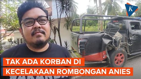 Rombongan Anies Alami Kecelakaan Di Aceh Timnas Amin Sebut Semua