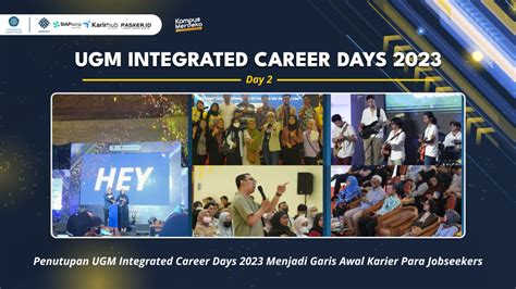 Penutupan UGM Integrated Career Days 2023 Menjadi Garis Awal Karier