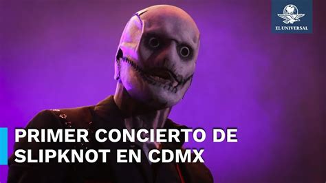 Slipknot Por Primera Vez En Cdmx Fechas Y D Nde Se Presentar Youtube