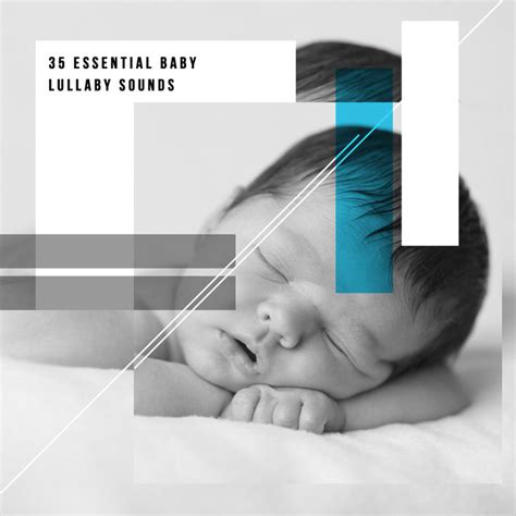 35 Essential Baby Lullaby Sounds Album By Einstein Baby Lullaby