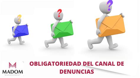 Obligatoriedad Del Canal De Denuncias Madom Management