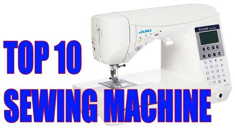 Top 10 Best Sewing Machines 2022 The 10 Best Sewing Machines To Buy