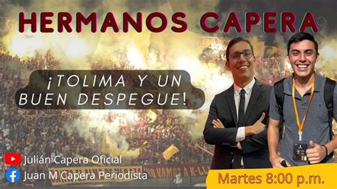 HERMANOS CAPERA TOLIMA Y UN BUEN DESPEGUE YouTube