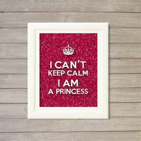 I Cant Keep Calm I Am A Princess Wall Art Printable 8x10 Etsy