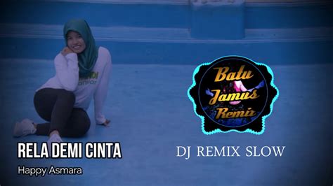 Dj Rela Demi Cinta Remix Slow Versi Angklung Full Bass Terbaru