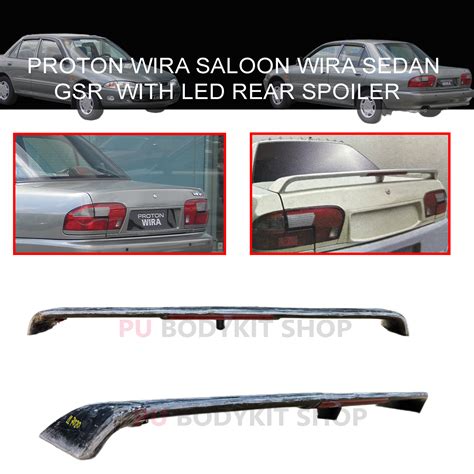 Proton Wira Saloon Wira Sedan Gsr With Led Rear Spoiler Fiber Lazada