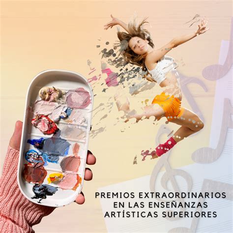 Premios Extraordinarios En Las Ense Anzas Art Sticas Superiores