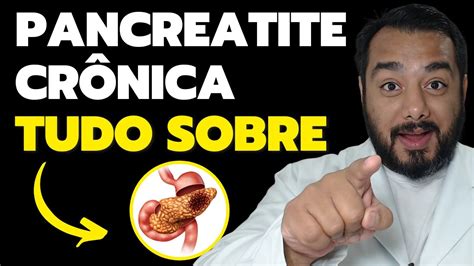 Pancreatite Crônica o que é causas sintomas diagnóstico e