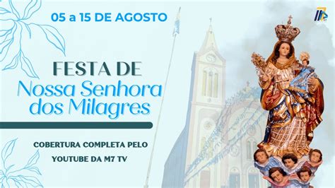 Ao Vivo Festa De Nsra Dos Milagres Noite De Novena E Missa