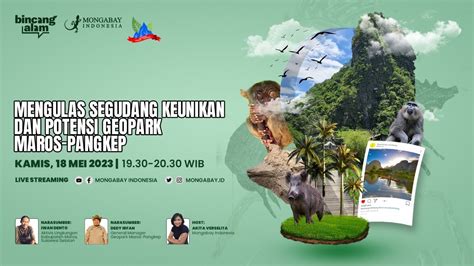 Mengulas Segudang Keunikan Dan Potensi Geopark Maros Pangkep Youtube