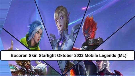 Bocoran Skin Starlight Oktober 2022 Mobile Legends ML Esportsku