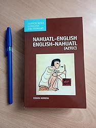 Nahuatl English English Nahuatl Concise Dictionary Hippocrene Concise