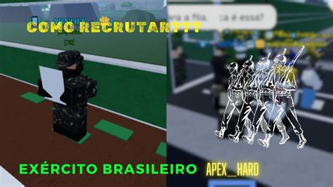 Como Recrutar No Ex Rcito Brasileiro Do Apex Hard De Forma Adequada