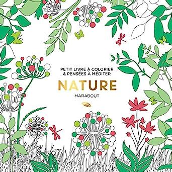 Le Petit Livre De Coloriage Nature Marabout Amazon Fr Livres