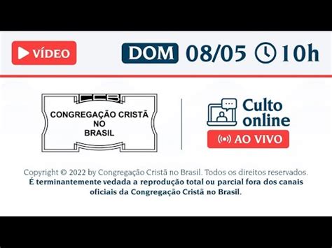 PALAVRA SANTO CULTO ONLINE A DEUS CCB DOMINGO 08 05 2022 10 00 08