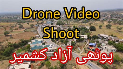 Bhimber Photi Azad Kashmir Drone Video Bhimber K Chota Sa Village