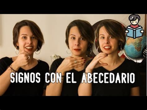 Un Signo Para Cada Letra Del Abecedario Lse Subt Youtube