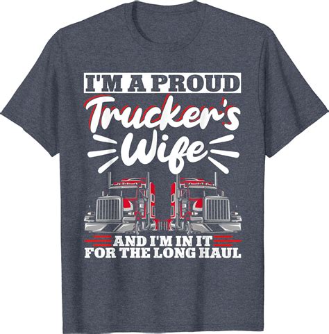 Trucker Truck Driver Im A Proud Truckers Wife T Shirt