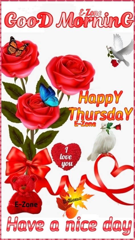 A Valentine Card With Roses And Hearts On It Says Good Morning Happy Thursday I Have A Nice Day