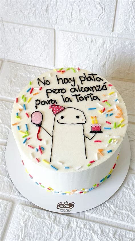 No Hay Plata Pero Alcanz Para La Torta En Tortas Pasteles