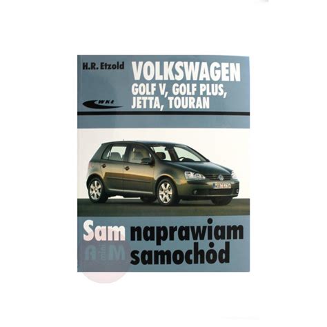 Ksi Ka Sam Naprawiam Vw Golf Touran