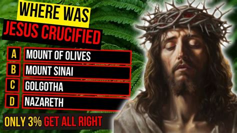 Where Was Jesus Crucified 20 Questions Commemorating The Passion Of