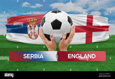 Serbia Vs England National Teams Soccer Football Match Competition