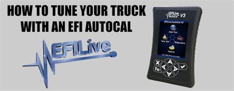 How To Tune Your Truck With An Efi Live Autocal