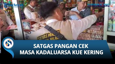 Satgas Pangan Cek Masa Kadaluarsa Kue Kering Di Pasar Kepanjen Youtube