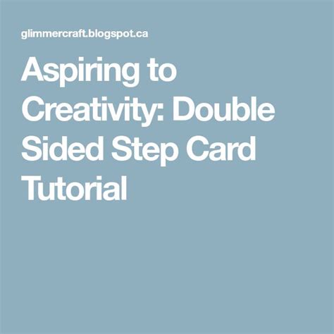 Aspiring To Creativity Double Sided Step Card Tutorial Step Cards