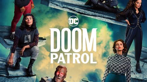 Doom Patrol Final Episodes Finally Get Premiere Date Watch Trailer