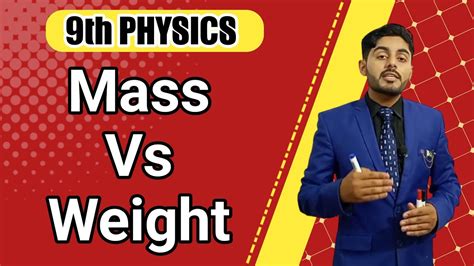 Difference Between Mass And Weight Mass And Weight Class 9 9th Class Physics