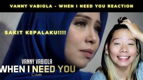 When I Need You C Line Dion Cover By Vanny Vabiola Reaction Youtube