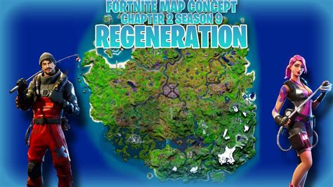 Fortnite Chapter 2 Season 9 Map Concept Regeneration Youtube