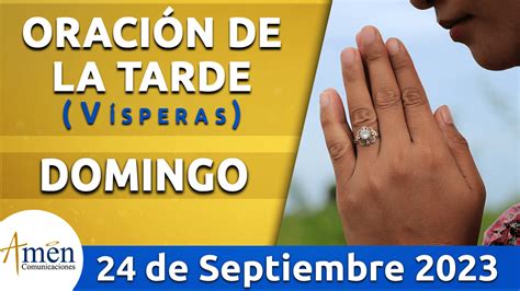 Vísperas oración de la tarde domingo 24 septiembre 2023 Padre