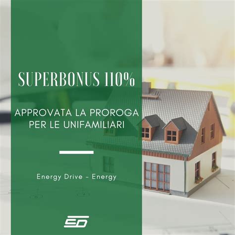 Superbonus 110 Approvata La Proroga Per Le Unifamiliari Energy Drive