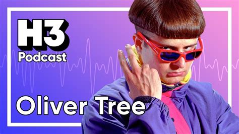 Oliver Tree H3 Podcast 125 Youtube