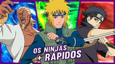 OS 10 NINJAS MAIS RÁPIDOS DE NARUTO YouTube