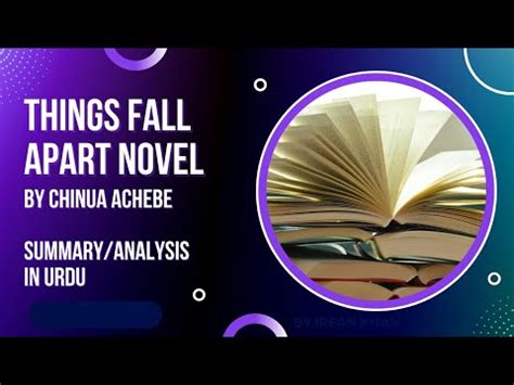 Things Fall Apart By Chinua Achebe Summary Analysis In Urdu Hindi