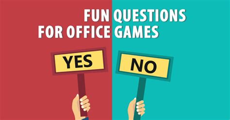 Fun Yes Or No Questions For Adults Question To Ask In Office Fun Games