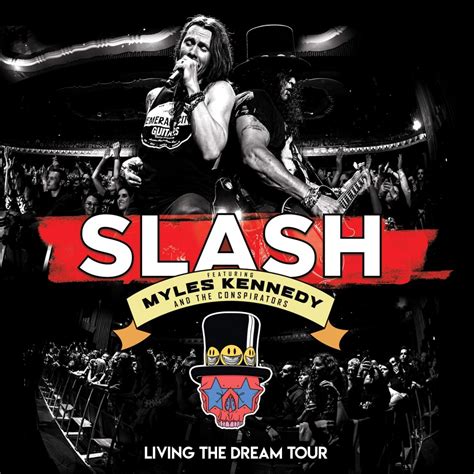 Slash Featuring Myles Kennedy and the Conspirators - Living the Dream ...