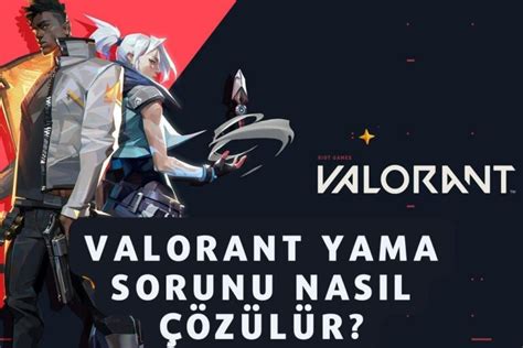 Valorant Yama Sorunu Nasıl Çözülür 2023 Oppo Forum