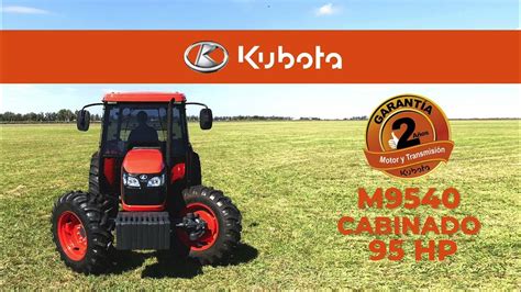 Tractor Kubota M9540 Cabinado Potencia Y Máxima Productividad Youtube