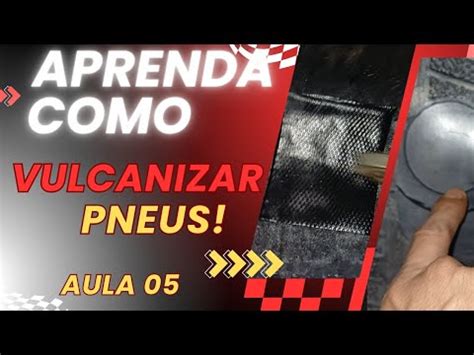 Aprenda A Vulnizar Pneus Borracharia Viral Borracheiro Pneus Pneu